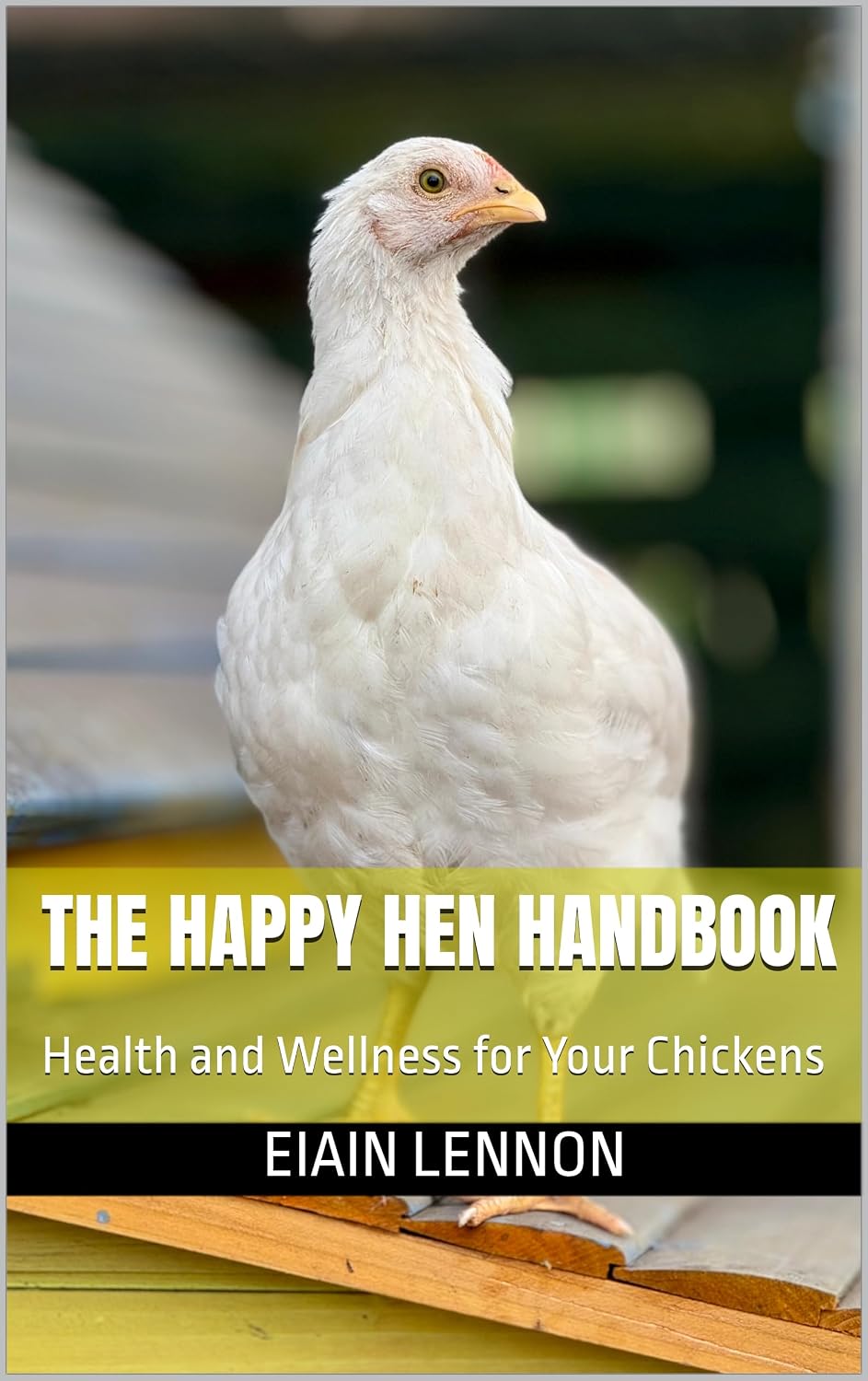 Book cover for The Happy Hen Handbook by Eiain Lennon, featuring a white hen